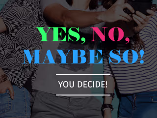 YNMS : Yes, No, Maybe, So