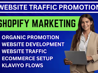 Shopify Marketing, Website development, Organic Promotion 