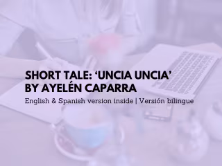 'Uncia uncia', a metamorphosis tale | "Uncia uncia", cuento