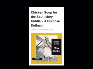 Chicken Soup for the Soul: Mary Riddle - A Purpose Defined