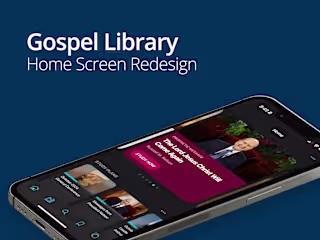 Gospel Library App: Home Screen Redesign for iOS and Android