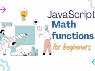 JavaScript Math functions for beginners.
