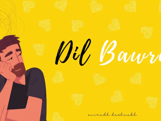 Anirudh Deshmukh | Dil Bawra (Official Lyric Video) - YouTube