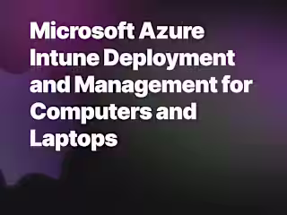 Microsoft Azure Intune Deployment and Management for Computers