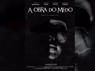 “A Obra do Medo” - PAP (2022) Short-Film