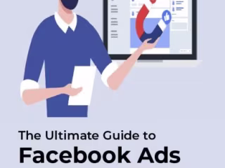 The Ultimate Guide to Facebook Ads: A Step-by-Step Guide to Boo…