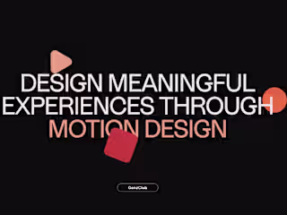 Meaningful Experiences Through Motion Design