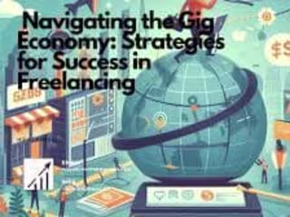 Freelancer's Journey: Navigating Success in the Gig Economy