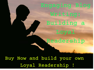 Engaging Blog Writing: Building a Loyal Readership