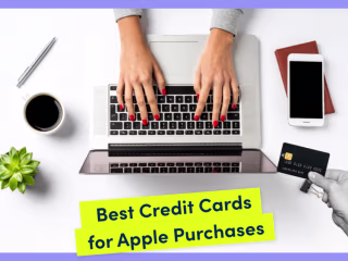 Best Credit Cards for Apple Products