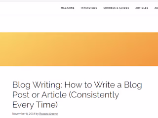 Blog Writing: How to Write a Blog Post or Article (Consistently Every Time)