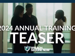 Breach Secure Now 2024 Annual Training TEASER 