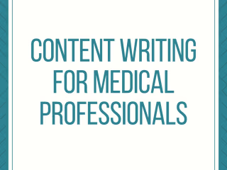 Content Writing for Medical Professionals