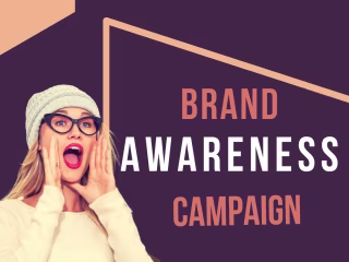Brand Awareness Campaign