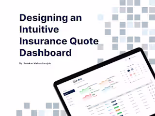 Designing an Intuitive Insurance Quote Dashboard