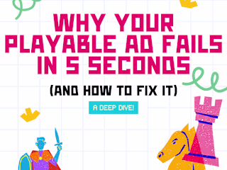 Why Your Playable Ad Fails in 5 Seconds (And How to Fix It)