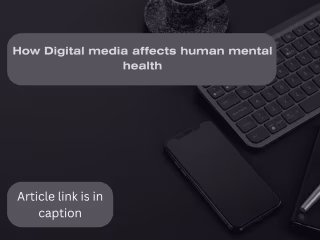 Topic: Mental health affected by digital devices