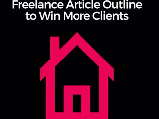 How to Write A Freelance Article Outline to Win More Clients
