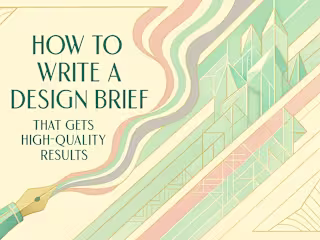 How to Write a Design Brief That Gets High-Quality Results