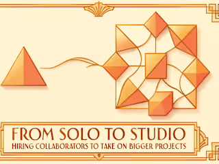 From Solo to Studio: Hiring Collaborators to Take on Bigger Projects