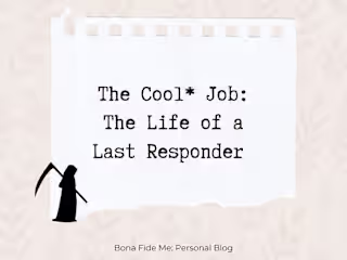 The Cool* Job: The Life of a Last Responder