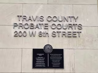 Travis County Probate Courts Handle Guardianship & Probate Cases