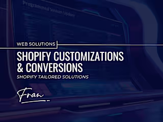 Shopify Customizations & Conversions | Tailored Solutions