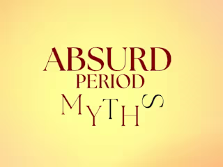 Absurd Period Myths.