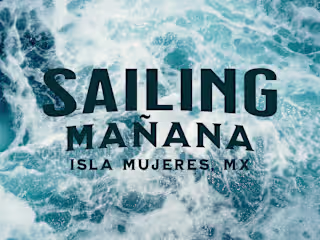 Sailing Mañana