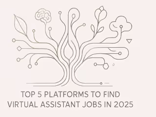 Top 5 Platforms to Find Virtual Assistant Jobs in 2025