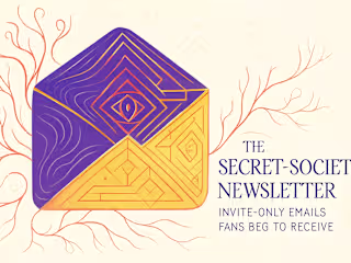 The Secret-Society Newsletter: Invite-Only Emails Fans Beg to Receive