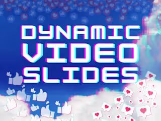 Dynamic Video Slides