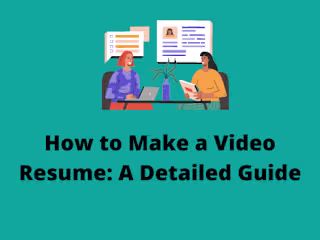 How to a Make a Video Resume: A Detailed Guide