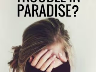 Trouble In Paradise?