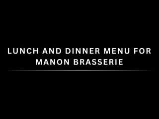 Spec Lunch and Dinner Menu for Manon Brasserie