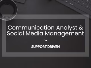 Communication Analyst & Social Media Management | Support Driven