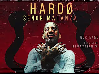 HARDO - SEÑOR MATANZA  Video Clip