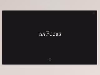 UnFocus