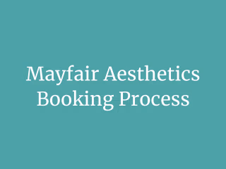 Mayfair Aesthetics - Booking Process