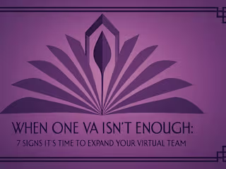 When One VA Isn’t Enough: 7 Signs It’s Time to Expand Your Virtual Team