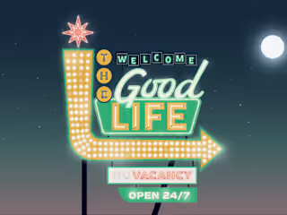 The Good Life