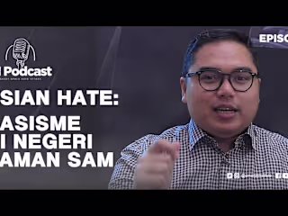 Asian Hate “Rasisme di Negeri Paman Sam” | AI Podcast #12 Fahd …