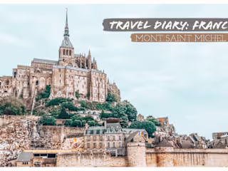 Travel Diary: Mont Saint Michel, France