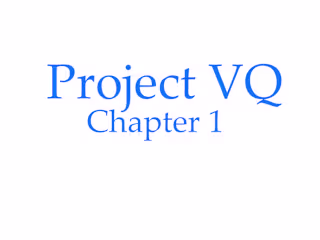 Project VQ - Full Novel Preview