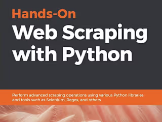 Hands-On Web Scraping with Python - 2019