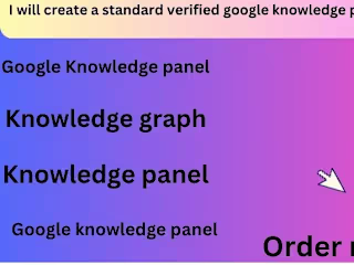 I WILL CREATE OR EDIT GOOGLE KNOWLEDGE PANEL
