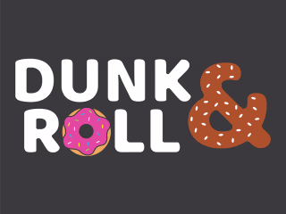 Dunk & Roll