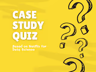 How Netflix Uses Data Science: A Case Study Quiz