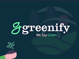 Greenify; We say Green