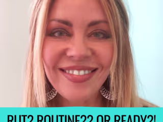 Rut, Routine Or Ready To Tackle Your Dreams?